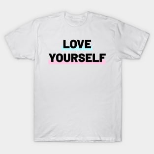 Love Yourself T-Shirt